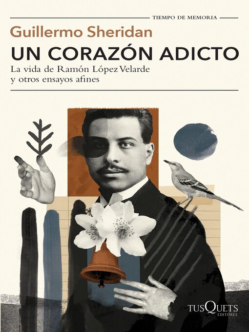 Title details for Un corazón adicto by Guillermo Sheridan - Available